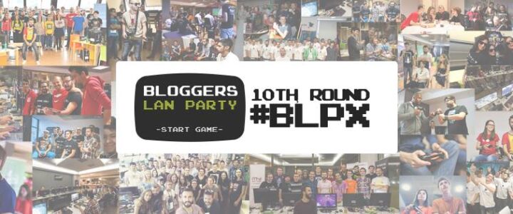 Bloggers Lan Party X