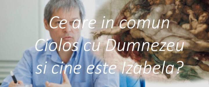Ce are in comun Ciolos cu Dumnezeu si cine este Izabela